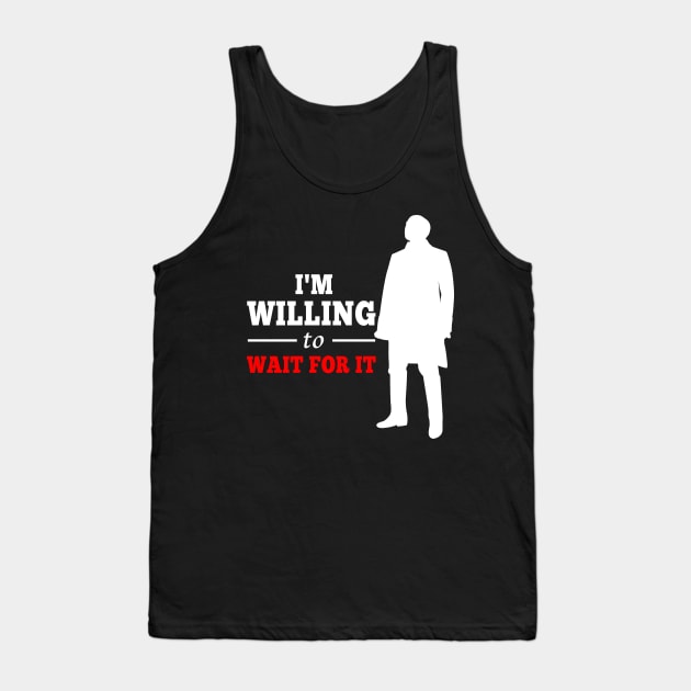 Wait For It - Burr - Hamilton Tank Top by ivyarchive